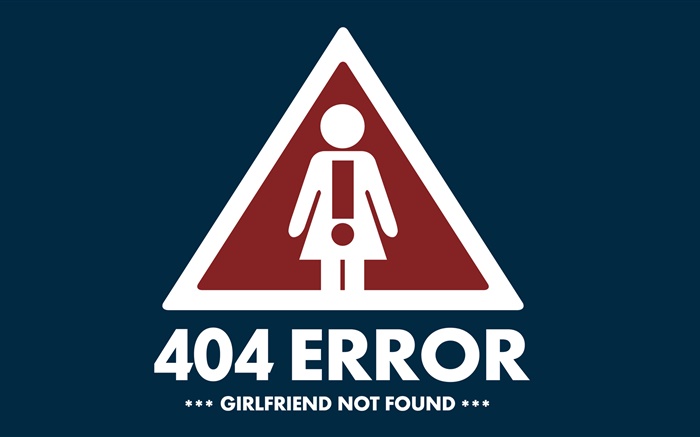 创意图片，404错误，找不到女朋友 壁纸 图片